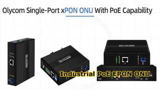 Przemysłowy, gigabitowy, jednoportowy xPON PoE ONU firmy Olycom